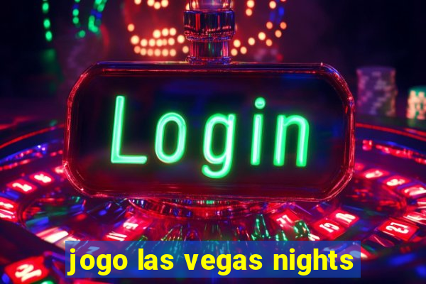 jogo las vegas nights